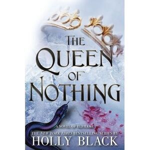 The Queen of Nothing -- Holly Black